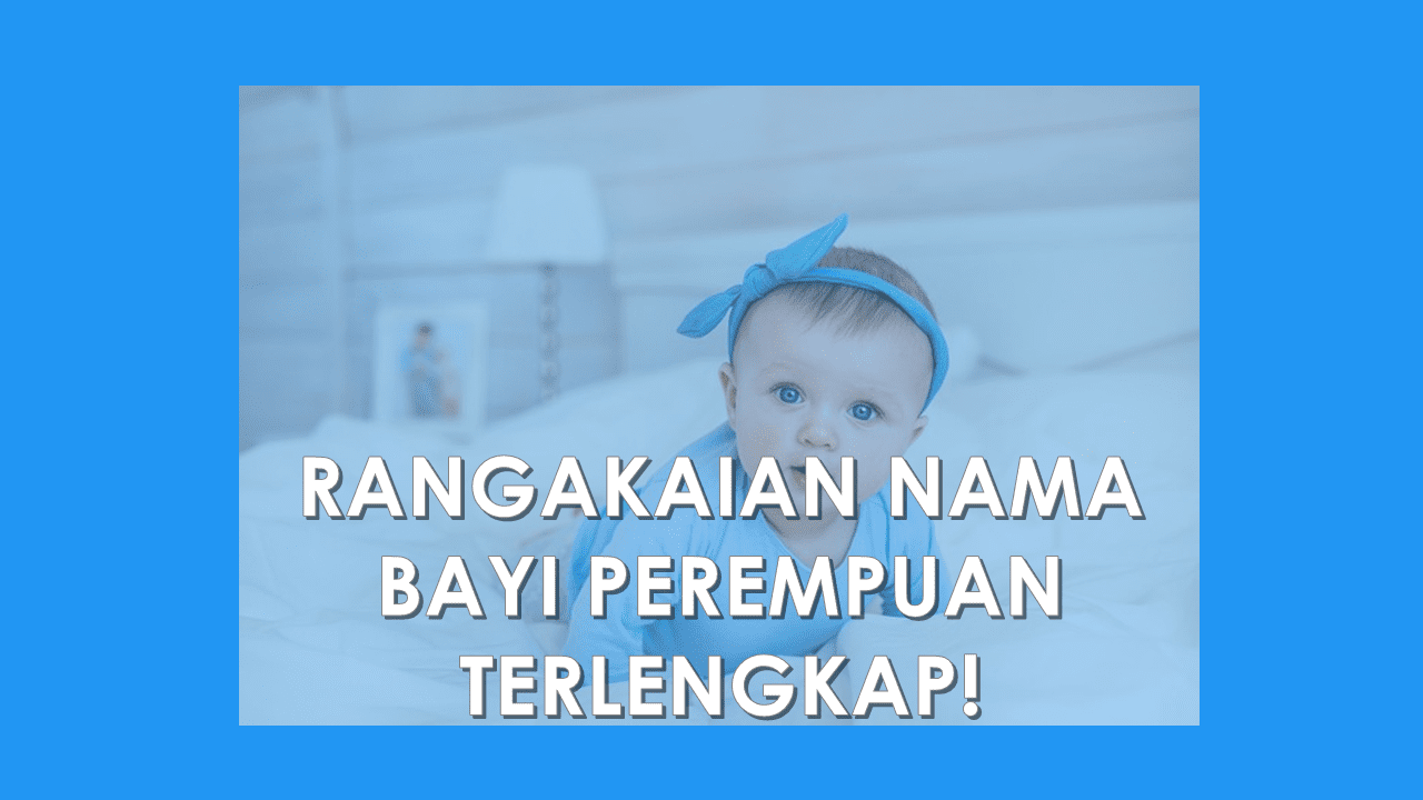 Rangkaian Nama Bayi Perempuan Dan Artinya