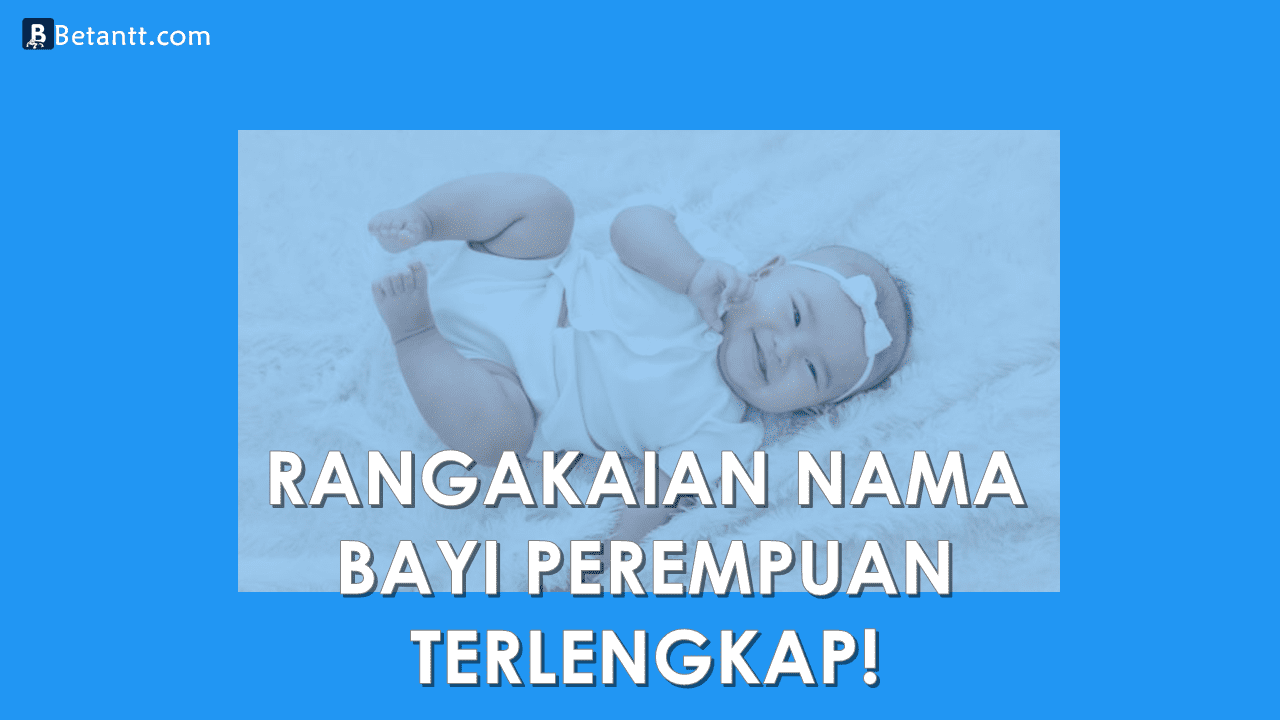 Rangkaian Nama Bayi Perempuan Dan Artinya