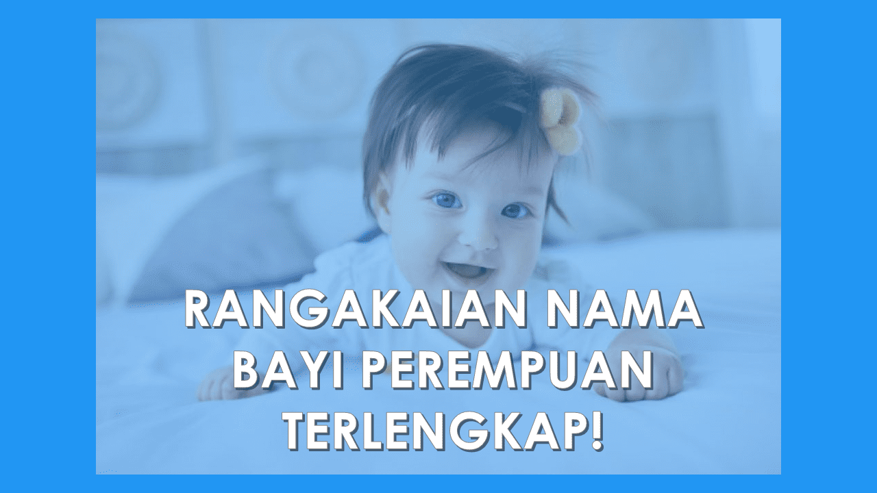 Rangkaian Nama Bayi Perempuan Dan Artinya